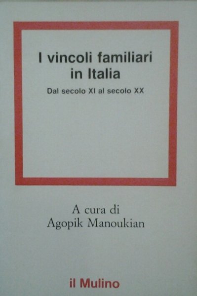 I VINCOLI FAMILIARI IN ITALIA. DAL SECOLO XI AL SECOLO …