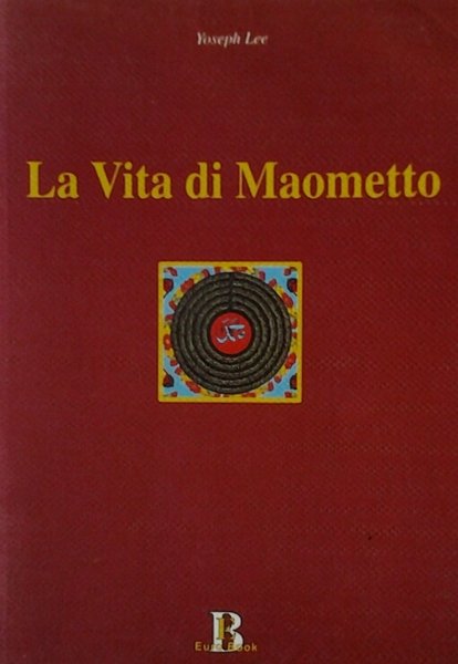 LA VITA DI MAOMETTO