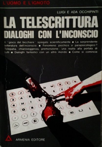 LA TELESCRITTURA. DIALOGHI CON L'INCONSCIO.