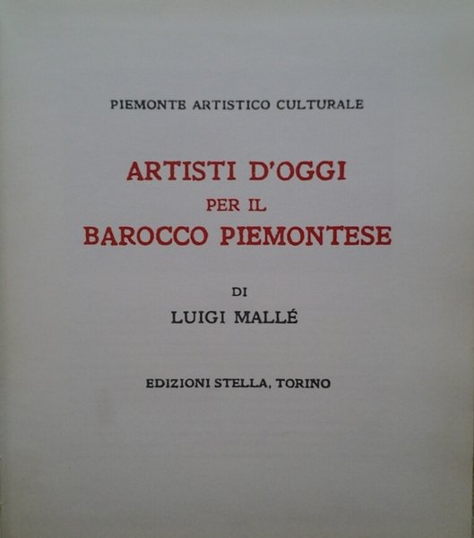 ARTISTI D'OGGI PER IL BAROCCO PIEMONTESE.