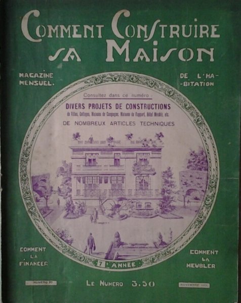 COMMENT CONSTRUIRE SA MAISON. MAGAZINE MENSUEL DE L'HABITATION. NOVEMBRE 1930 …