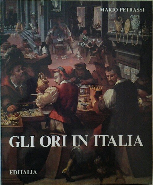 GLI ORI IN ITALIA.