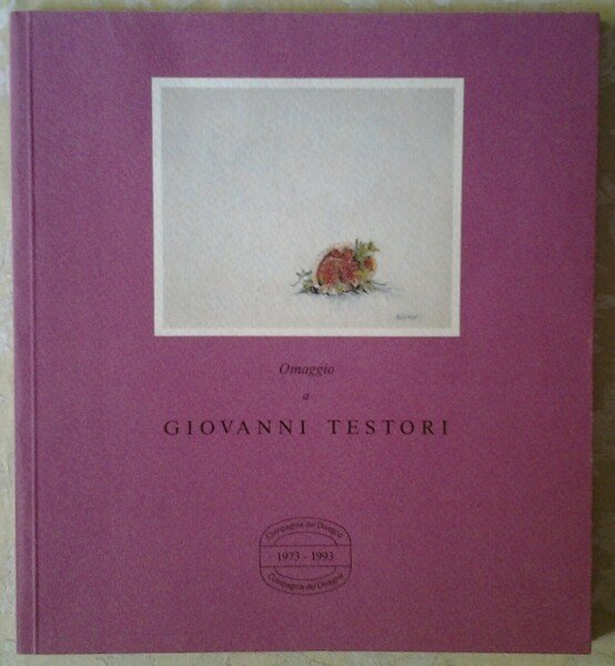 OMAGGIO A GIOVANNI TESTORI. ACQUARELLI 1977.