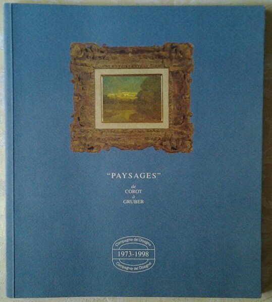 PAYSAGES. DE COROT A' GRUBER.