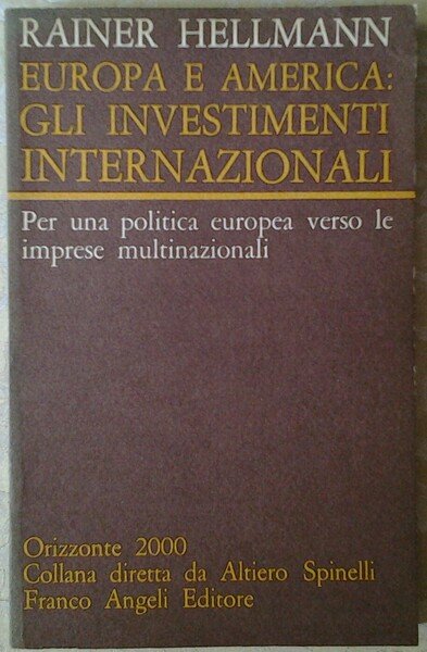 EUROPA E AMERICA: GLI INVESTIMENTI INTERNAZIONALI. PER UNA POLITICA EUROPEA …