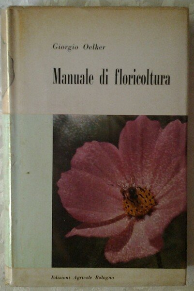 MANUALE DI FLORICOLTURA.