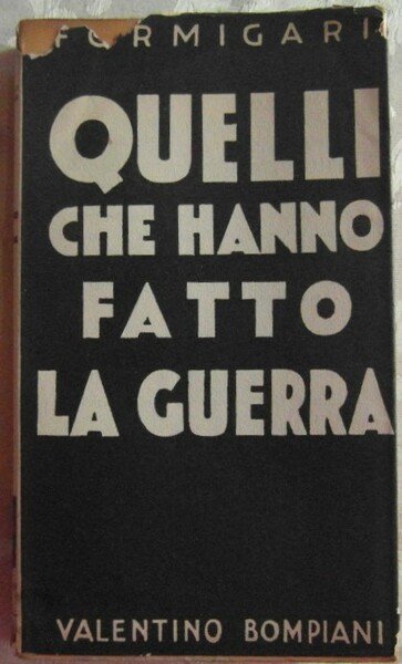 QUELLI CHE HANNO FATTO LA GUERRA.