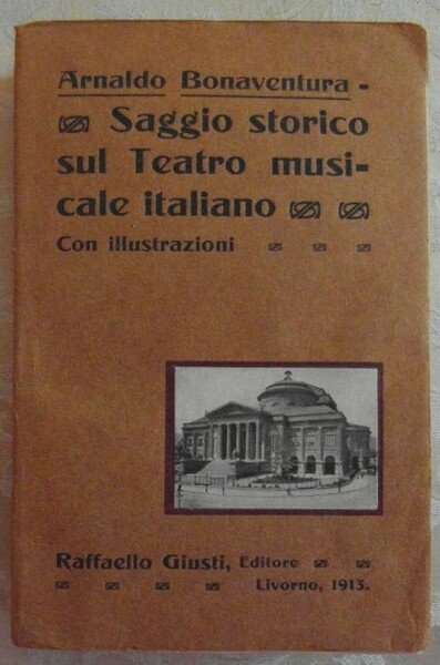 SAGGIO STORICO SUL TEATRO MUSICALE ITALIANO.