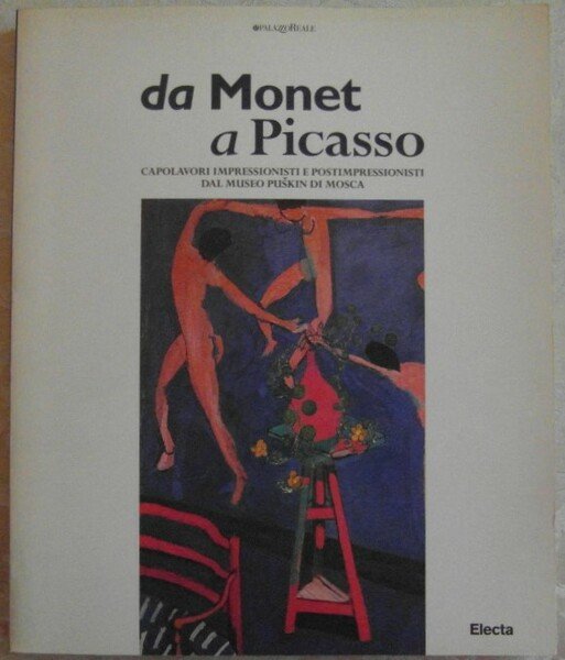DA MONET A PICASSO. CAPOLAVORI IMPRESSIONISTI E POSTIMPRESSIONISTI DAL MUSEO …