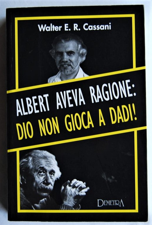ALBERT AVEVA RAGIONE: DIO NON GIOCA A DADI.