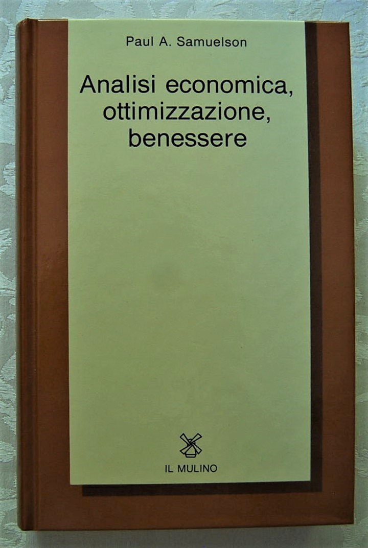 ANALISI ECONOMICA, OTTIMIZZAZIONE, BENESSERE.