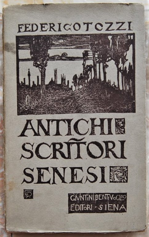 ANTOLOGIA D'ANTICHI SCRITTORI SENESI. (DALLE ORIGINIFINO A SANTA CATERINA).