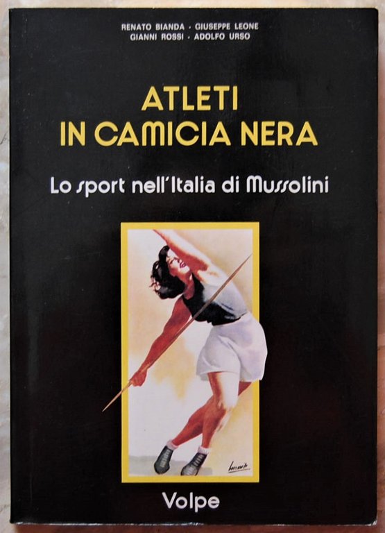 ATLETI IN CAMICIA NERA. LO SPORT NELL'ITALIA DI MUSSOLINI.