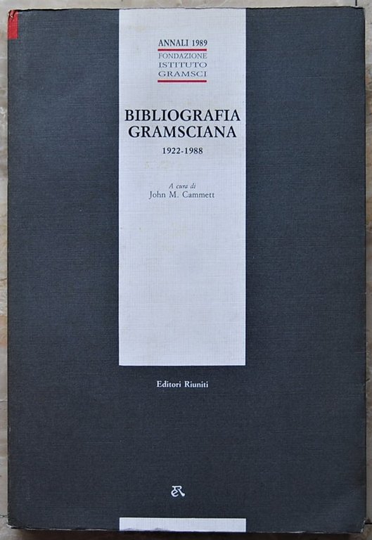 BIBLIOGRAFIA GRAMSCIANA. 1922 1988.