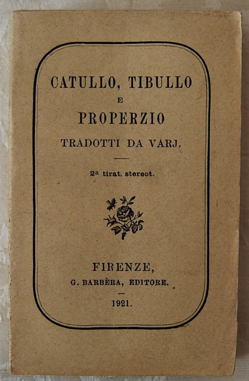 CATULLO TIBULLO E PROPERZIO.