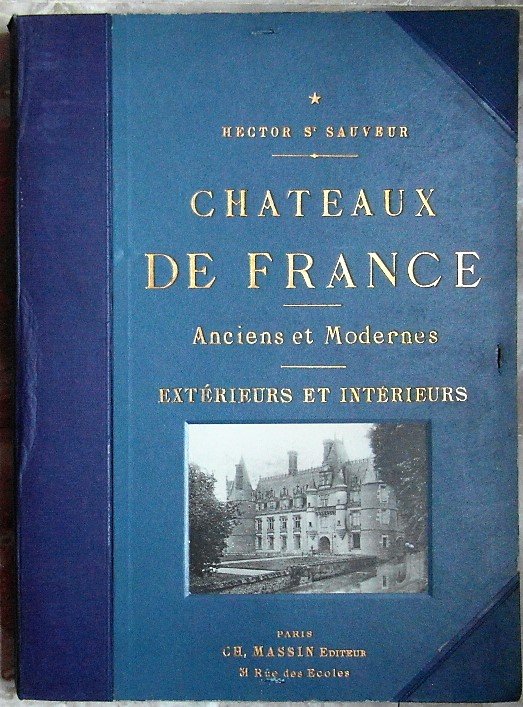 CHATEAUX DE FRANCE. ANCIENS ET MODERNES.