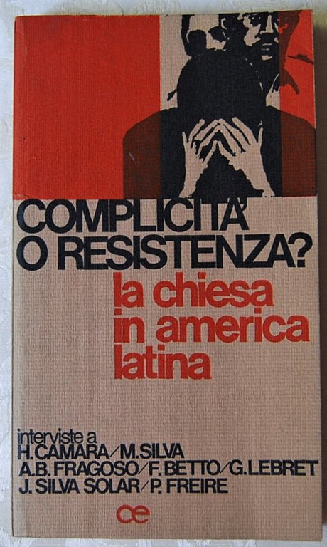 COMPLICITA' O RESISTENZA ? LA CHIESA IN AMERICA LATINA.