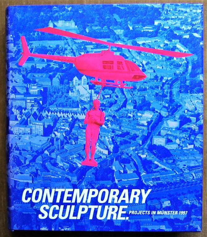 CONTEMPORARY SCULPTURE. PROJECTS IN MUNSTER 1997.