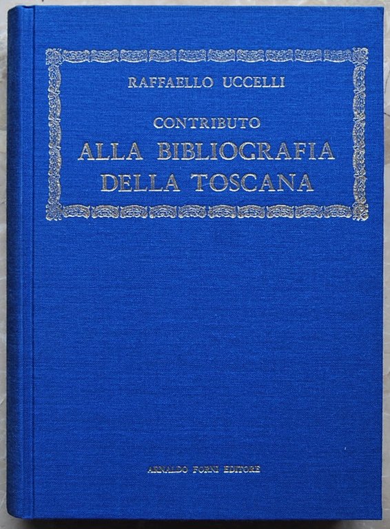 CONTRIBUTO ALLA BIBLIOGRAFIA DELLA TOSCANA.