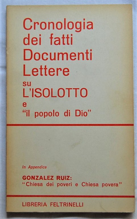 CRONOLOGIA DEI FATTI DOCUMENTI LETTERE SU L'ISOLOTTO E "IL POPOLO …