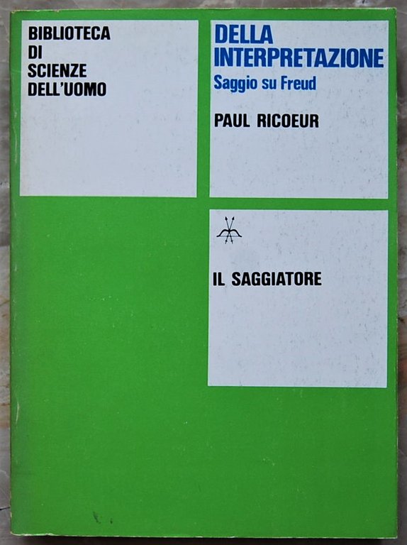 DELLA INTERPRETAZIONE. SAGGIO SU FREUD.