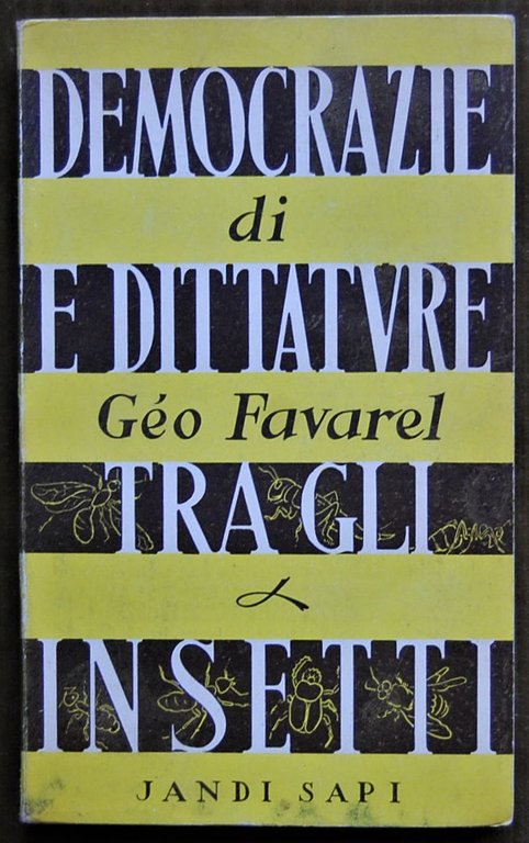 DEMOCRAZIE E DITTATURE TRA GLI INSETTI.