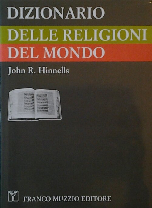 DIZIONARIO DELLE RELIGIONI DEL MONDO.