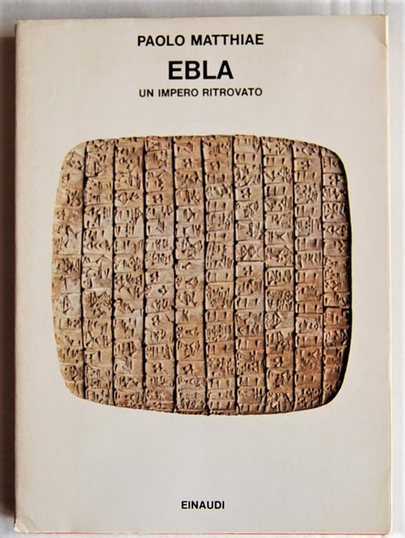 EBLA. UN IMPERO RITROVATO.