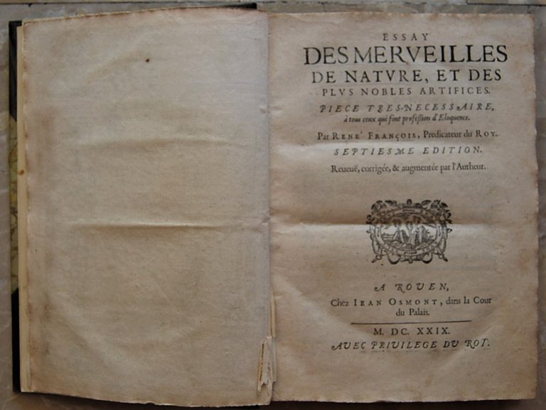 ESSAY DES MERVEILLES DE NATURE, ET DES PLUS NOBLES ARTIFICES. …