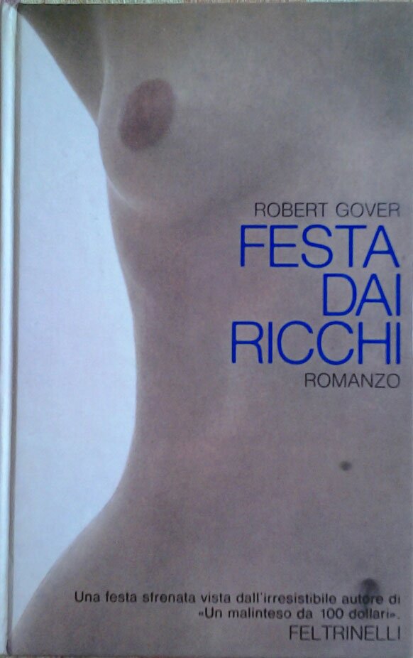 FESTA DAI RICCHI. romanzo. Traduzione di Paola Ojetti.