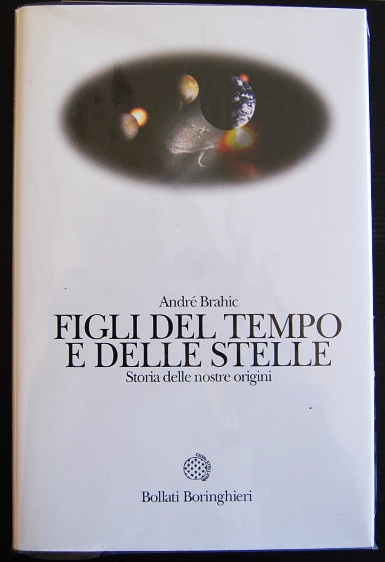 FIGLI DEL TEMPO E DELLE STELLE. STORIA DELLE NOSTRE ORIGINI.