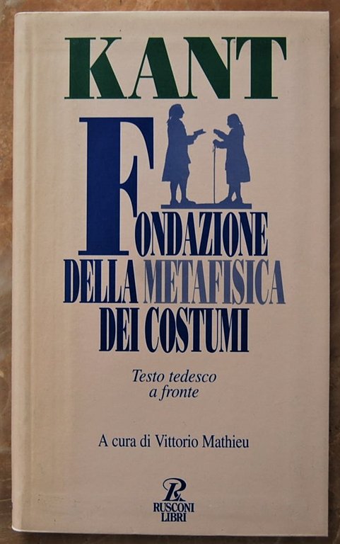 FONDAZIONE DELLA METAFISICA DEI COSTUMI.