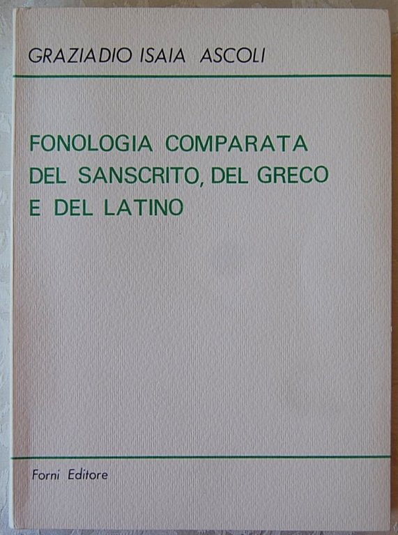 FONOLOGIA COMPARATA DEL SANSCRITO, DEL GRECO E DEL LATINO.