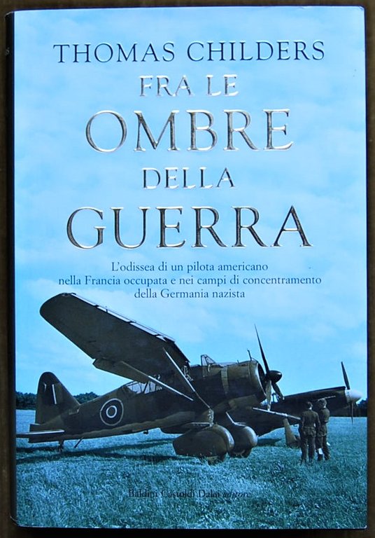 FRA LE OMBRE DELLA GUERRA.