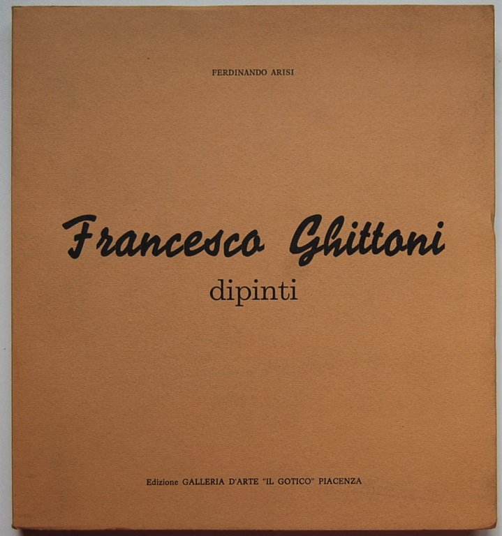 FRANCESCO GHITTONI. DIPINTI.