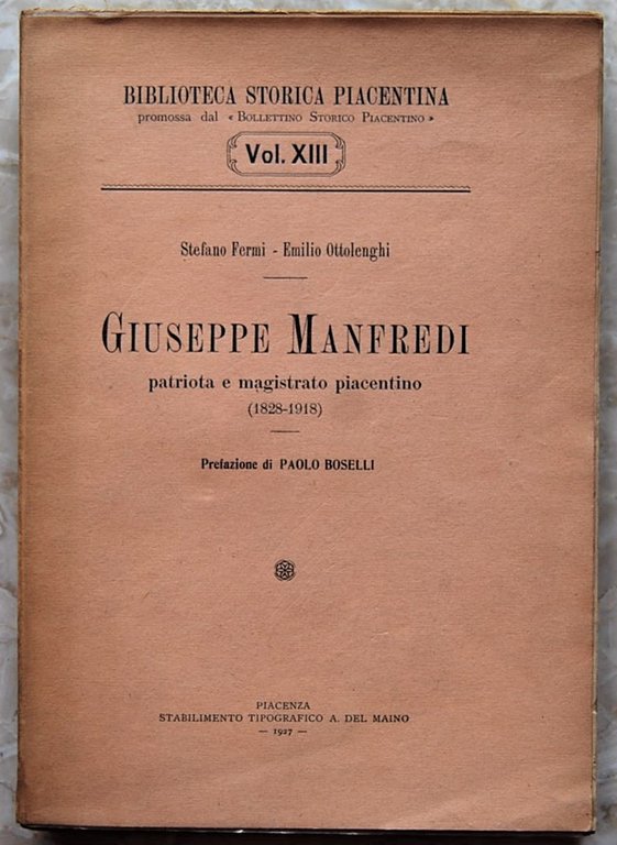 GIUSEPPE MANFREDI. PATRIOTA E MAGISTRATO PIACENTINO (1828 1918).