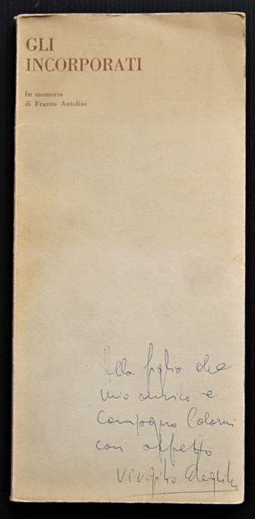 GLI INCORPORATI. IN MEMORIA DI FRANCO ANTOLINI.