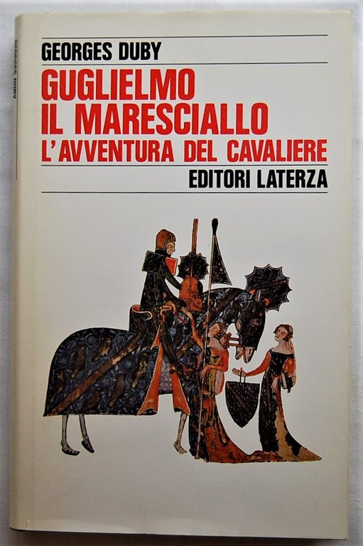 GUGLIELMO IL MARESCIALLO. L'AVVENTURA DEL CAVALIERE.