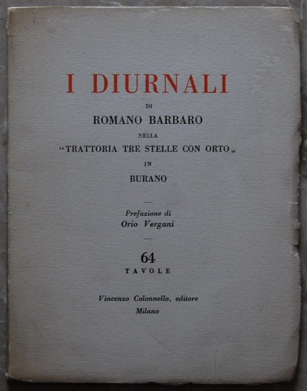 I DIURNALI DI ROMANO BARBARO NELLA TRATTORIA TRE STELLE CON …