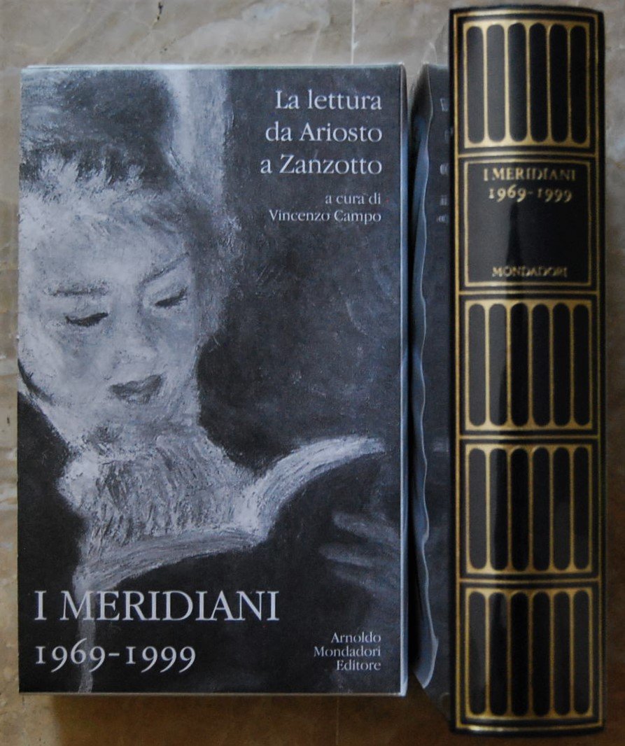 I MERIDIANI 1969 /1999. LA LETTURA DA ARIOSTO A ZANZOTTO.