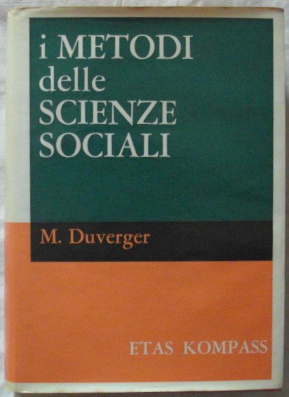 I METODI DELLE SCIENZE SOCIALI.