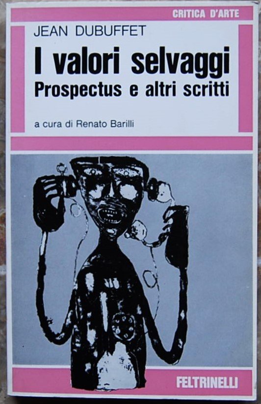 I VALORI SELVAGGI. PROSPECTUS E ALTRI SCRITTI.