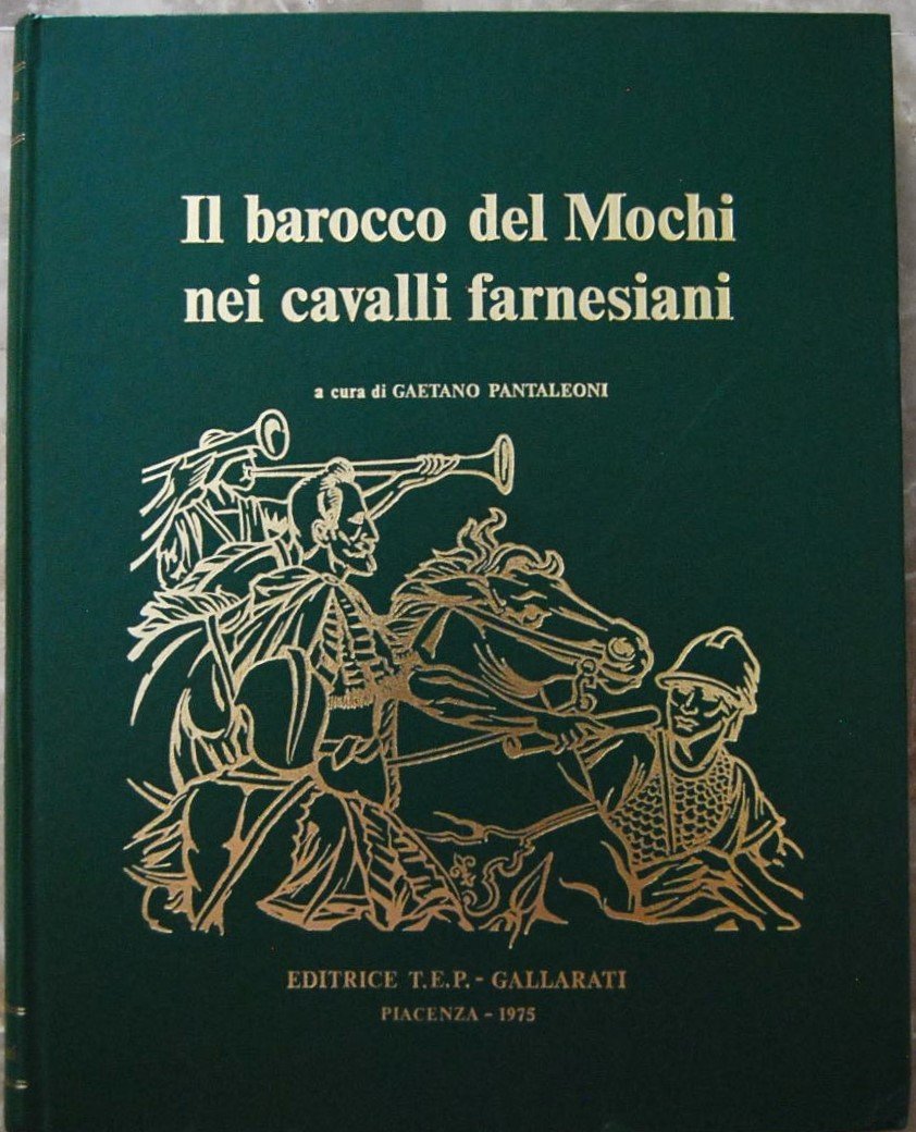 IL BAROCCO DEL MOCHI NEI CAVALLI FARNESIANI.