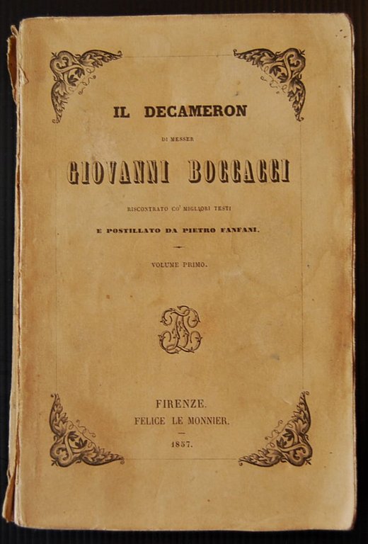 IL DECAMERON DI MESSER GIOVANNI BOCCACCI RISCONTRATO CO' MIGLIORI TESTI. …