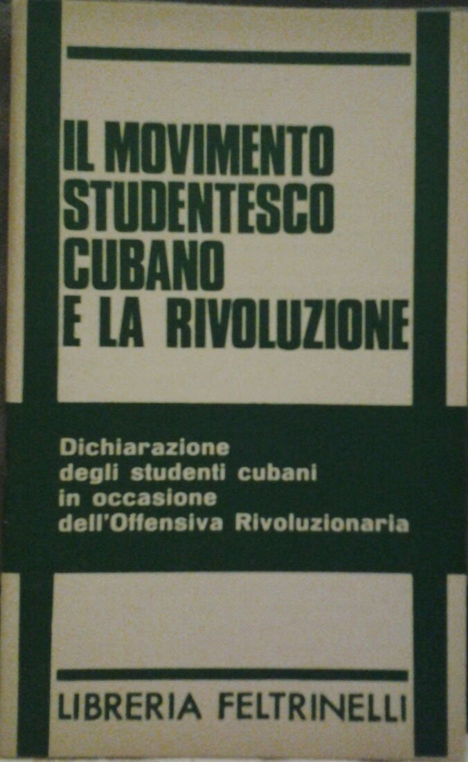 IL MOVIMENTO STUDENTESCO CUBANO E LA RIVOLUZIONE. Dichiarazione degli studenti …