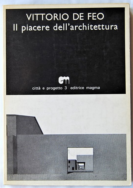 IL PIACERE DELL'ARCHITETTURA.