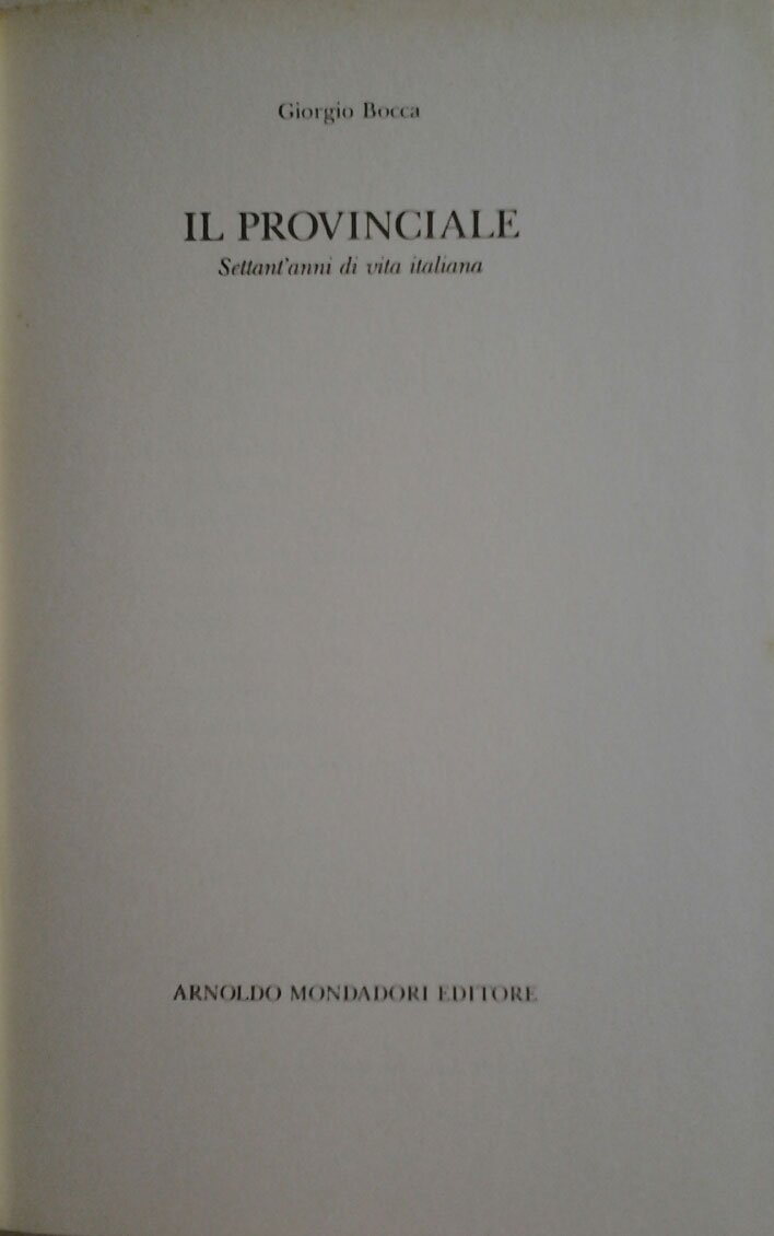 IL PROVINCIALE. Settant'anni di vita italiana.