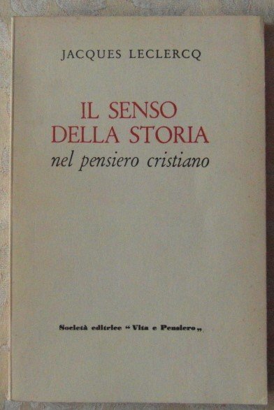 IL SENSO DELLA STORIA NEL PENSIERO CRISTIANO.