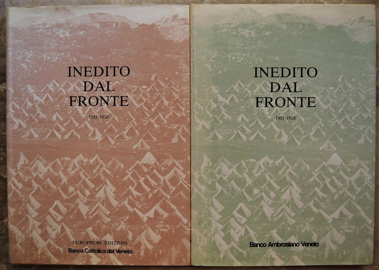 INEDITO DAL FRONTE. 1915 1918.