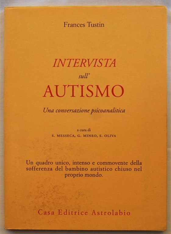 INTERVISTA SULL'AUTISMO. UNA CONVERSAZIONE PSICOANALITICA.